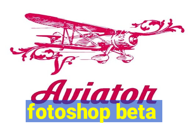 fotoshop beta